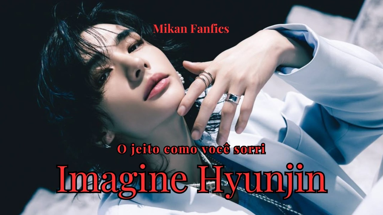 Imagine Hyunjin - Uma discussão por ciúmes