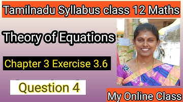 Ex 3.6 Q4 Theory of equations
