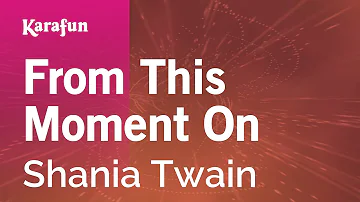 From This Moment On - Shania Twain | Karaoke Version | KaraFun