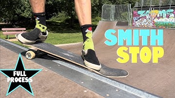 The Smith Stall: Unlocking The Process On Your Skateboard!