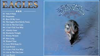 The Eagles Greatest Hits Full Album - The Eagles Best Songs