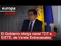 El Gobierno adjudica el nuevo canal de TDT a SIETE, administrada por Varela Entrecanales