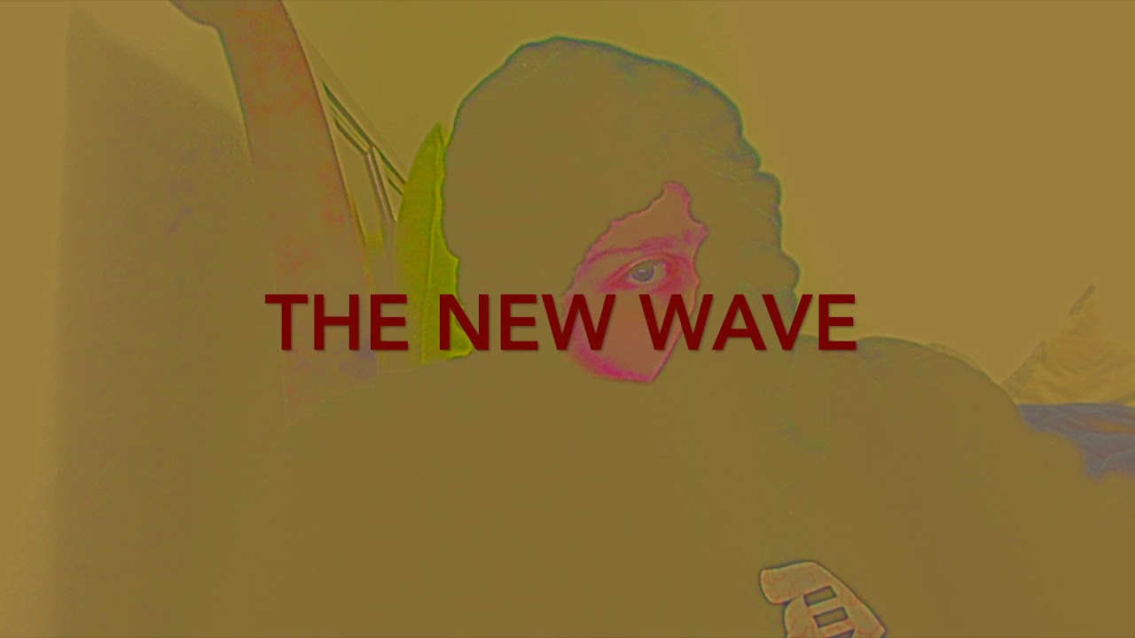 THE NEW WAVES