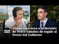 Alsina reacciona a la continuidad de Pedro Sánchez al frente del Gobierno image