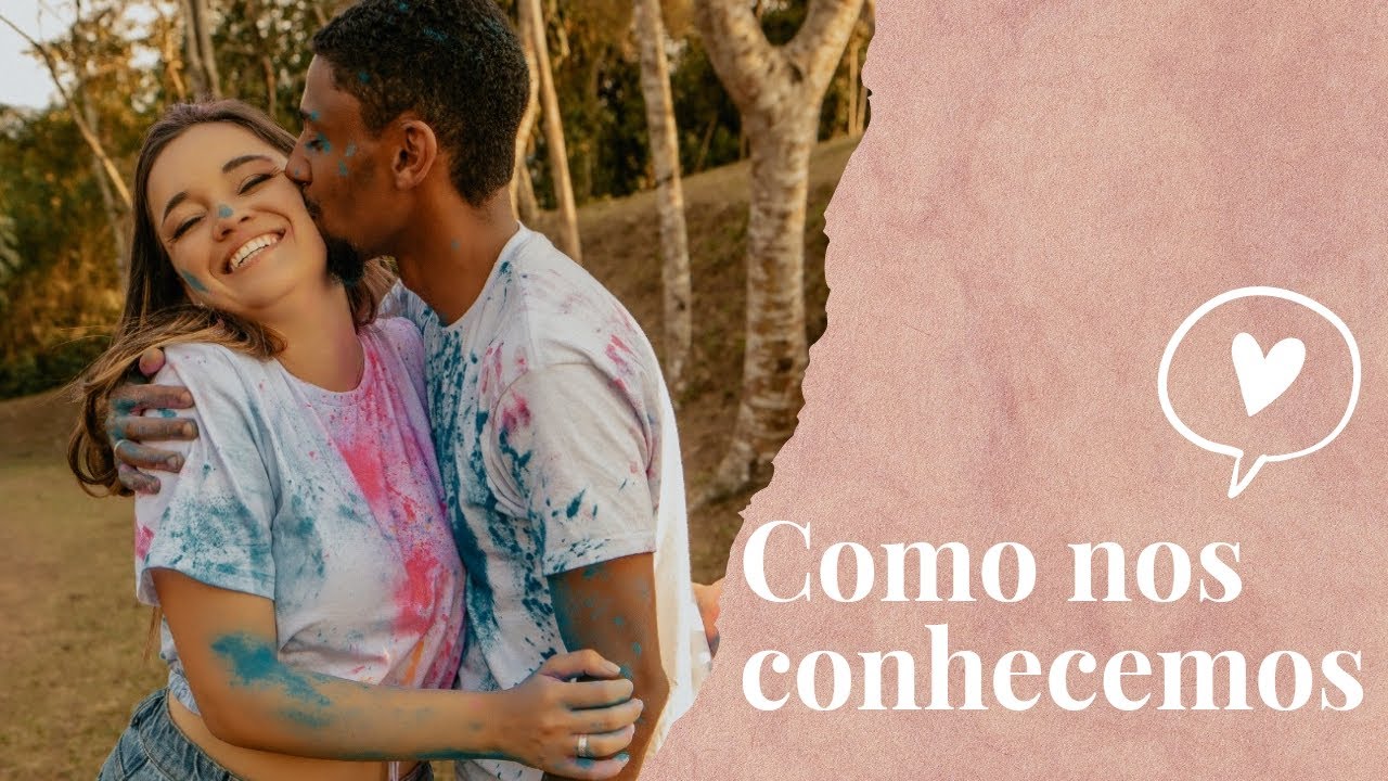 Como nos conhecemos parte 1 