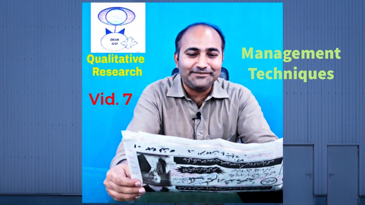 Qualitative Research Management Techniques| Vid. 7