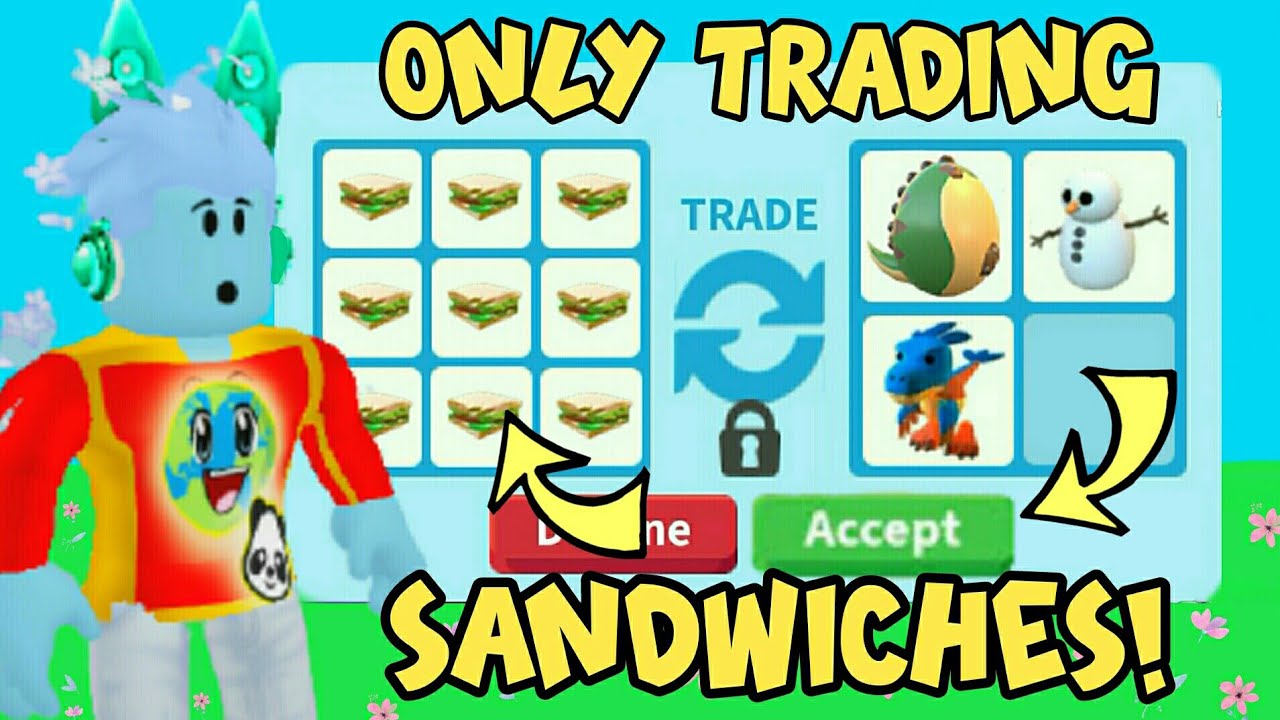 ONLY TRADING SANDWICHES IN ADOPT ME! (Roblox) YouTube