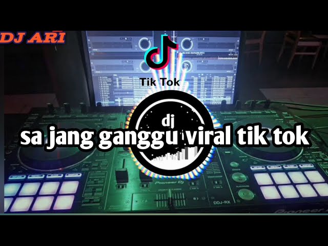 dj sa jang ganggu viral tiktok terbaru 2021 class=