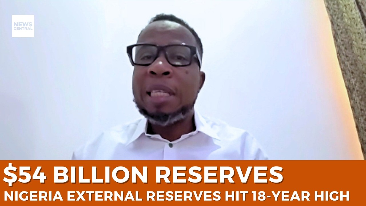 Nigeria’s External Reserves Hit 18-Year High At $54bn