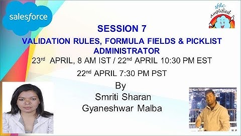 Session 7: Salesforce Validation Rules, Formula Field, Picklist
