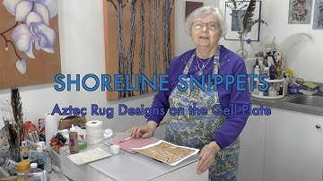 Shoreline Snippets #40 - Aztec Rug Designs on the Gell Plate