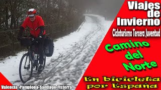 Cicloturismo | Viaje de Invierno 2019 | Camino del Norte en bicicleta | remake