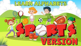 Let's Learn Alphabets!!! SPORTS VERSION!!!