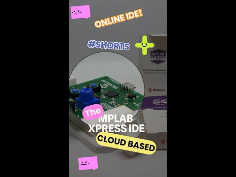 Cloud Based IDE - MPLAB XPRESS IDE - Online Programmer