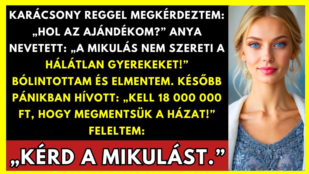 Karácsonykor Kérdeztem: „Hol Az Ajándékom?” Anya Nevetett: „Mikulás Nem Szereti A Hálátlanokat”