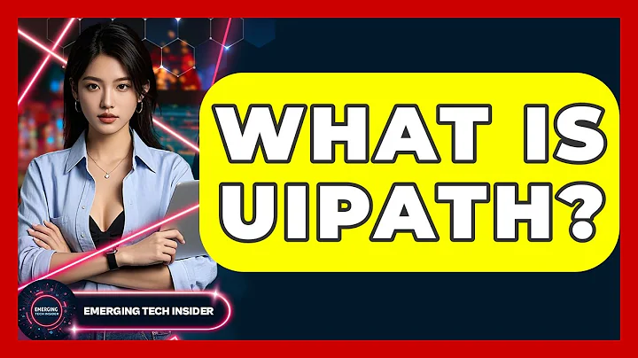 What Is UiPath? - Emerging Tech Insider