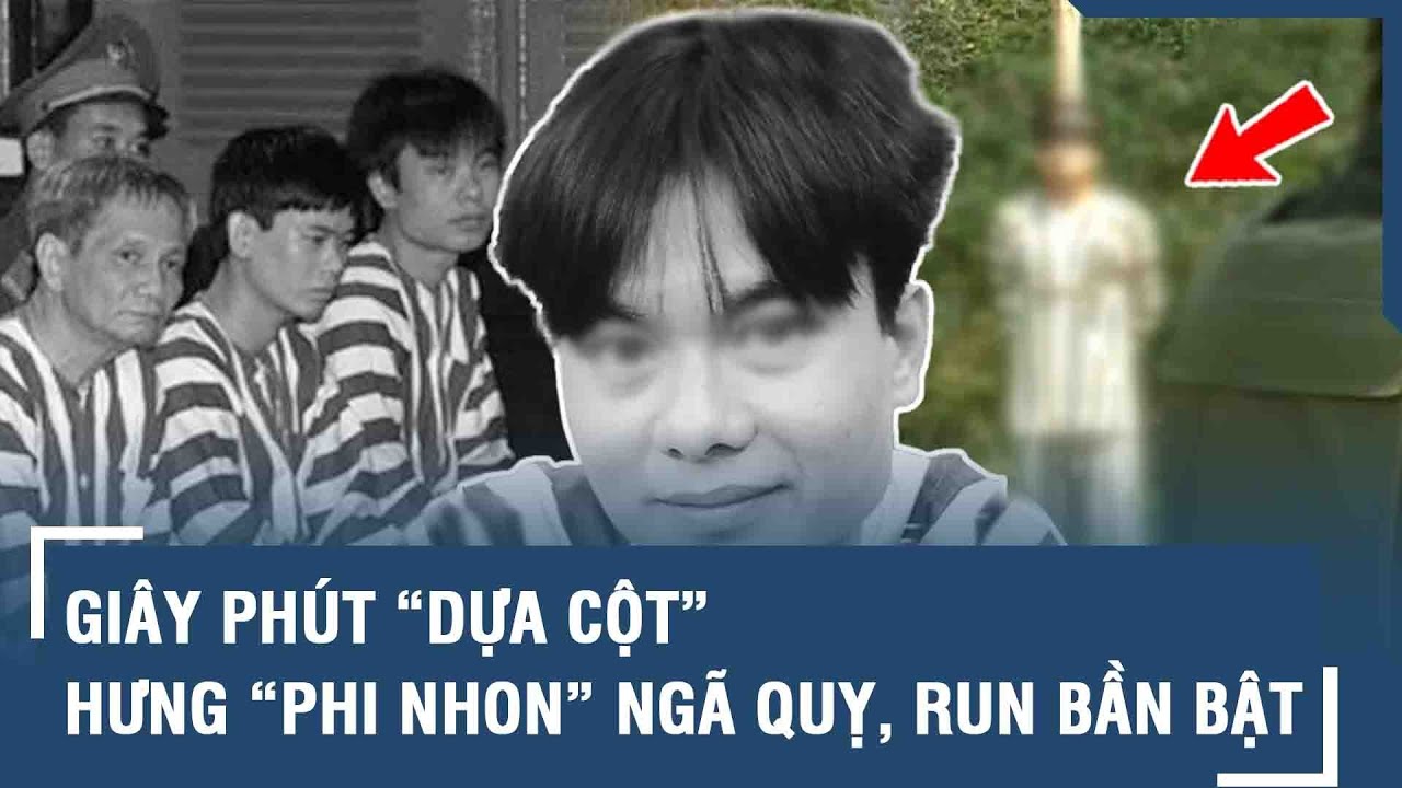 Khoảnh khắc “dựa cột” đền tội của sát thủ Hưng “Phi Nhon”, kẻ đã đoạt mạng bà trùm “Dung “Hà” | VT