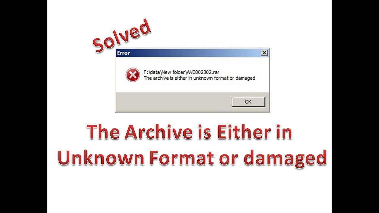 Solved The Archive Is Either In Unknown Format Or Damaged Youtube
