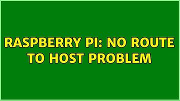 Raspberry Pi: No route to host problem (3 Solutions!!)