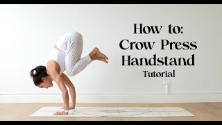 How to: Crow Press Handstand | Yoga with Katrina