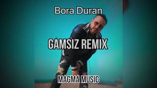 Bora Duran  - Gamsız  (CanKoroglu Remix)