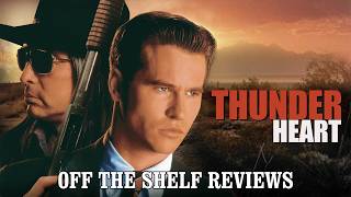 Thunderheart Review - Off The Shelf Reviews