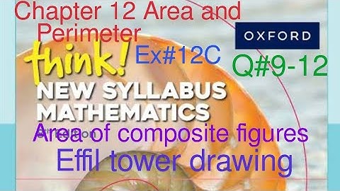 Ex#12C Q#9-12| Chapter Area and perimeter of composite figures|Think New Syllabus Mathematics Book 1