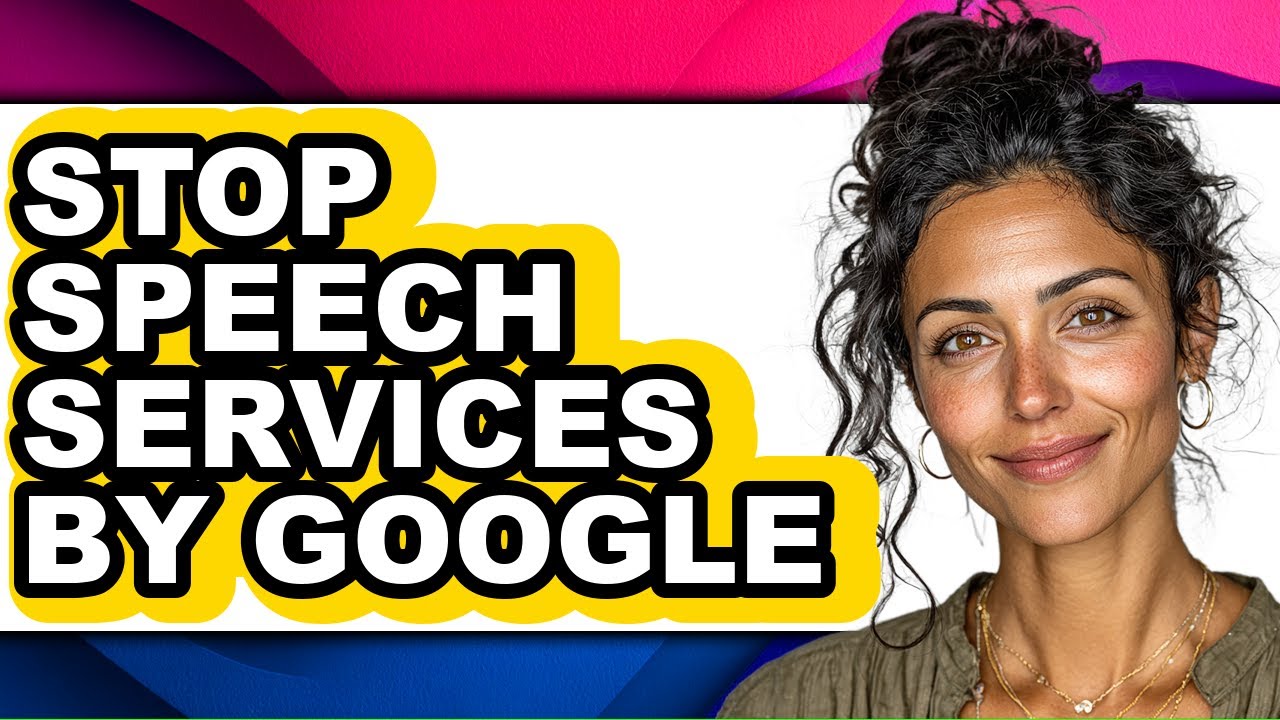 How to Stop Speech Services by Google (full Guide)