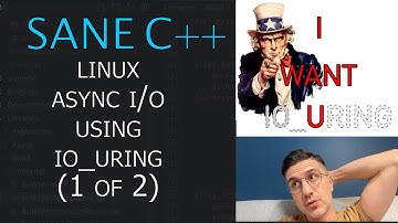 Linux Async I/O using io_uring (1 of 2). Sane C++ Libraries [ep.11]