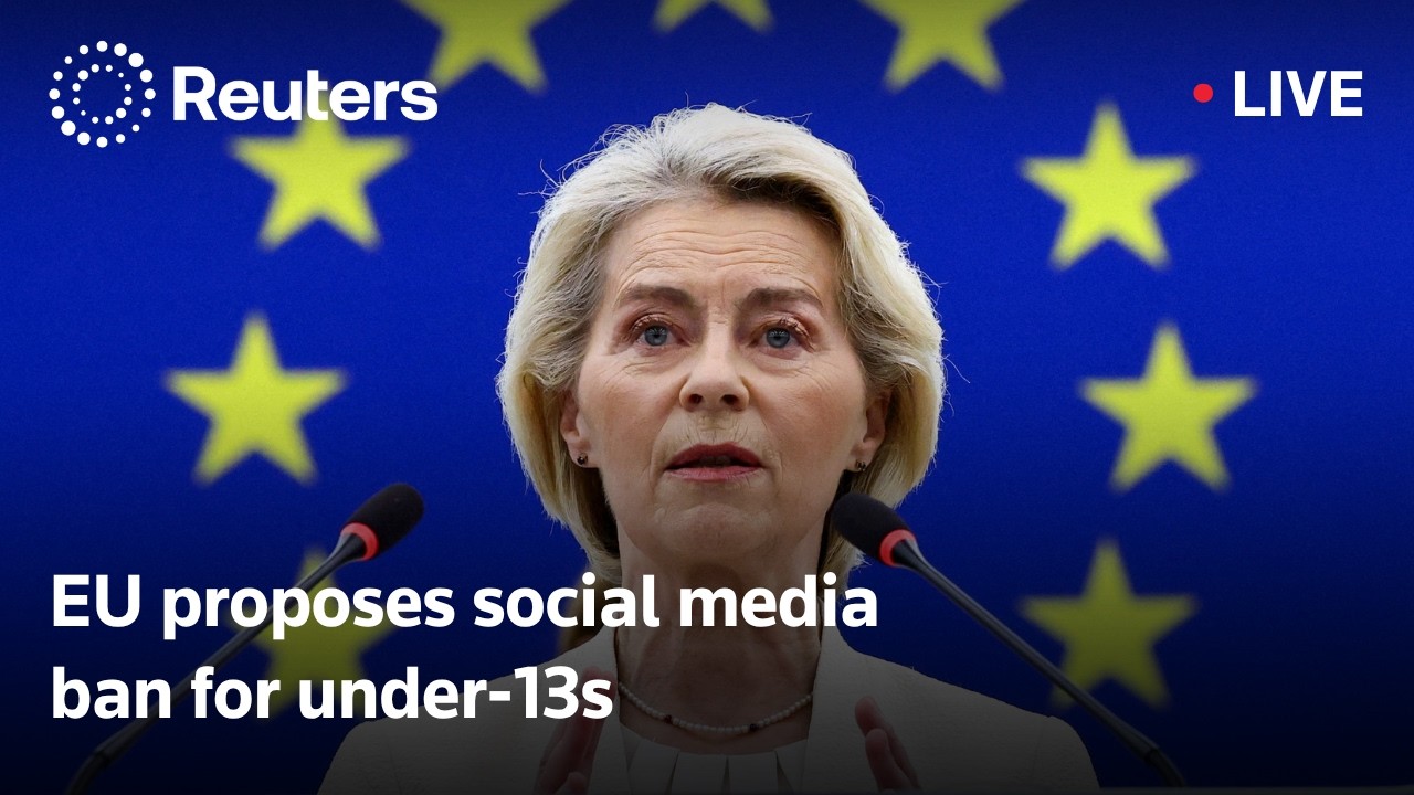 LIVE: EU Proposes Social Media Ban for Children Under 13