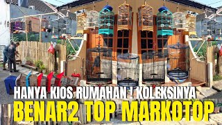 TOP MARKOTOP ! SEMUA BURUNG GACORAN DI KIOS RUMAHAN INI ! JUALNYA FULLSET APA GAK TEKOR BRO ?