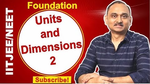 Foundation-Units & Dimensions-2 IITJEE,NEET|Devendra Chandrakar Sir