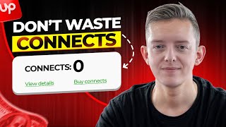 Stop WASTING Your Upwork Connects