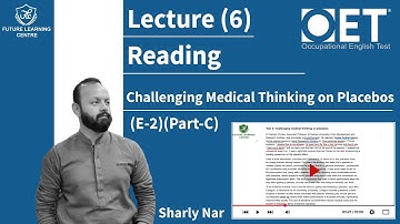 OET Reading (Part C) Lecture 6 Challenging Medical Thinking on Placebos (With Sir Sharly) #flclahore