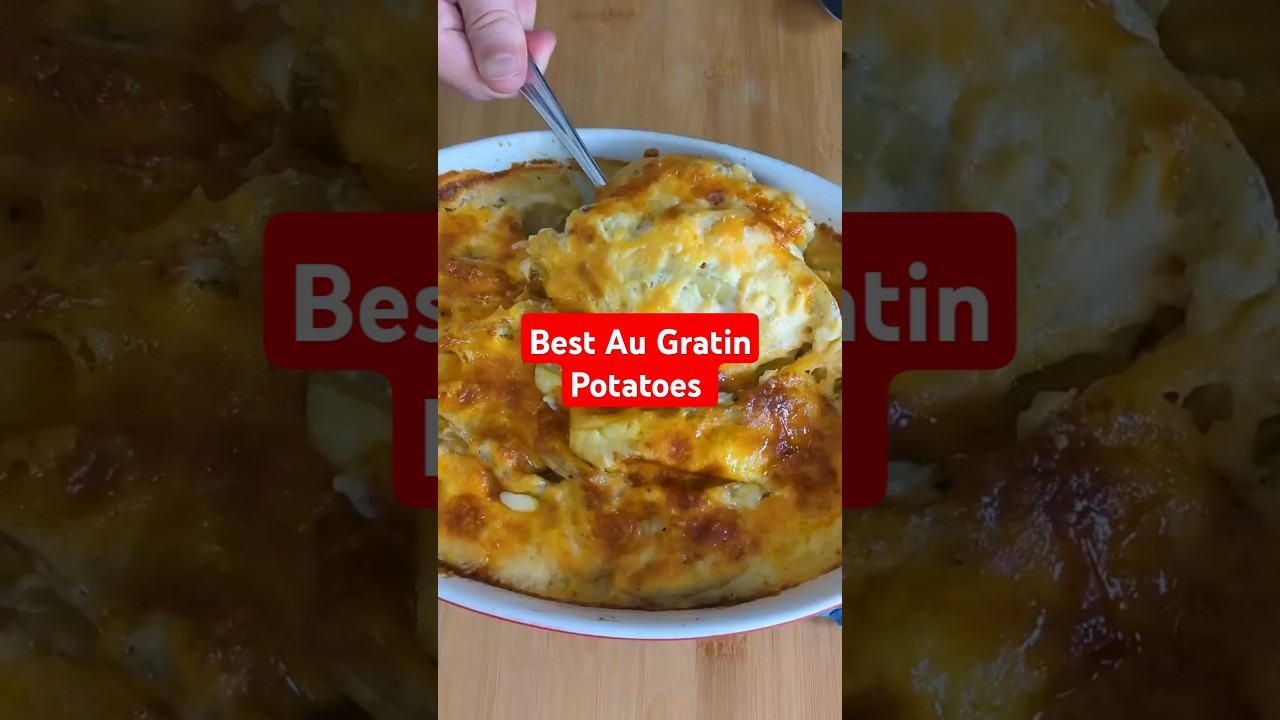 Make The Best Au Gratin Potatoes For Thanksgiving