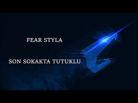 Fear Styla - Son Sokakta Tutuklu