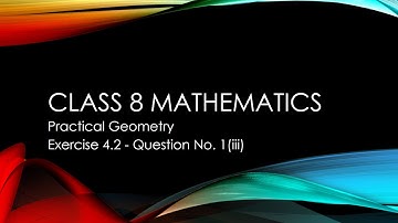 Class VIII NCERT Maths Exercise 4.2 Question No. 1(iii) - Practical Geometry