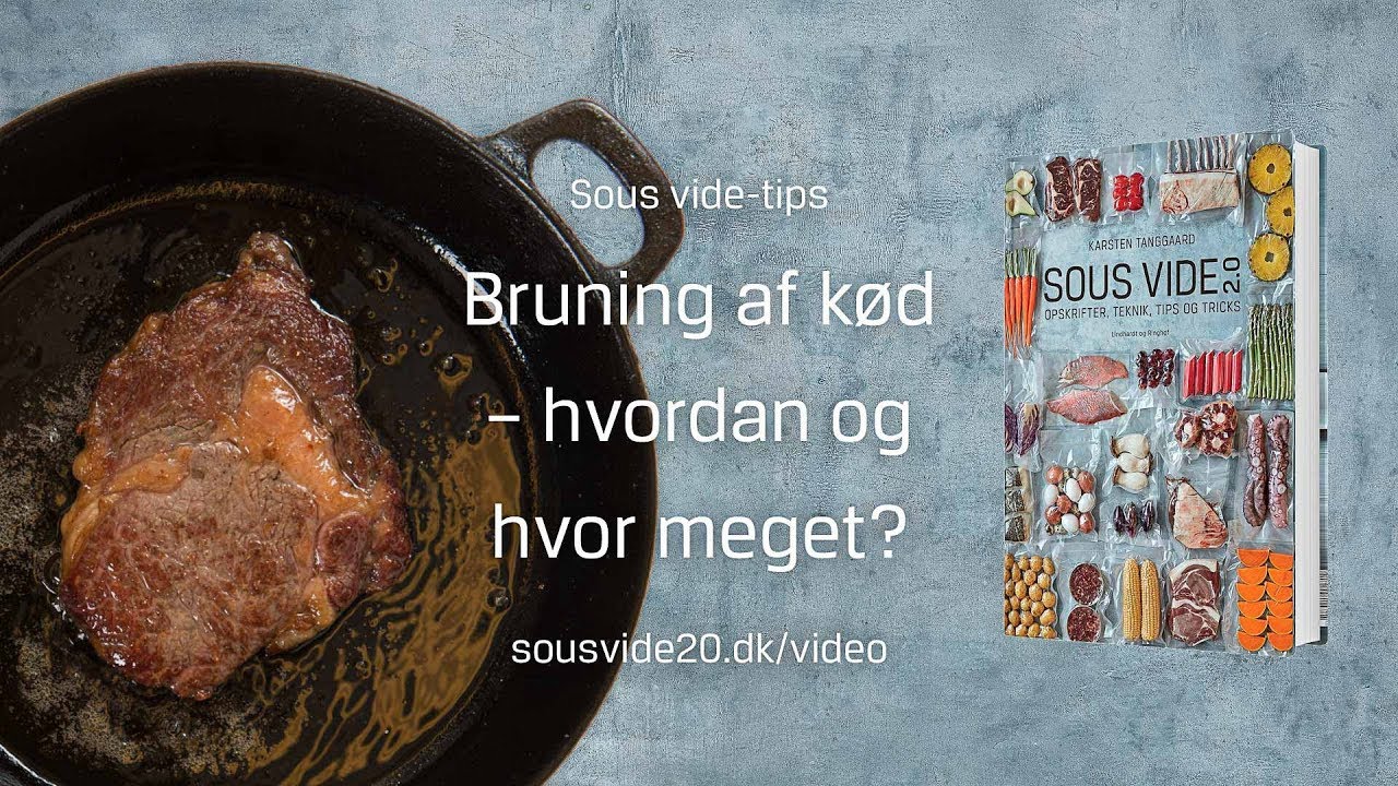 vide-tip: Bruning af kød – hvordan og hvor meget? - YouTube