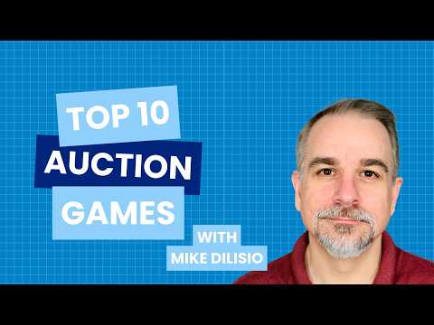 Top 10 Auction Games - with Mike DiLisio