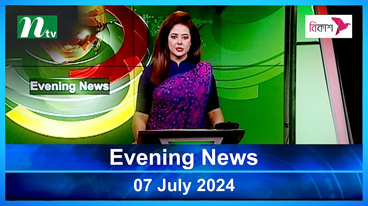 🟢 Evening News | 07 July 2024 | Latest English Bulletin | NTV Latest News Bulletin | NTV News