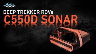 C550D Sonar with Deep Trekker ROVs