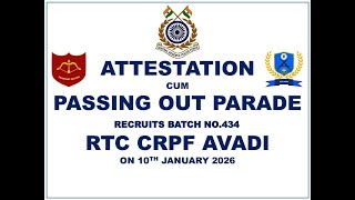 Attestation Cum Passing Out Parade of Recruits Batch No.434 at RTC CRPF Avadi (TN) on 10 th Jan2026