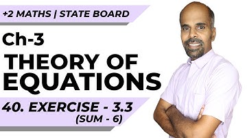 12th | ex. 3.3 | Q.No. 6 | Theory of Equations | State Board | ram maths