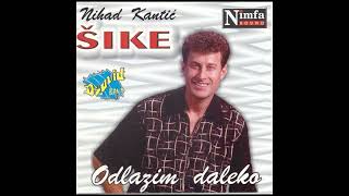 Nihad Kantic Sike - Odlazim daleko Resimi