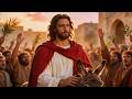 Jerusalem's finest hour | The Triumphal Entry of Jesus Christ | Orbis Sanctus