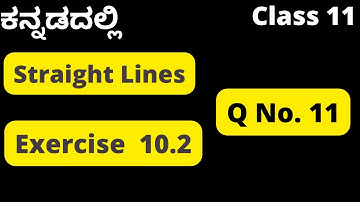 Straight Lines Class 11 Exercise 10.2 Question11 in Kannada|1st PUC Straight Lines|Class11 chapter10