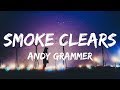 Andy Grammer - Smoke Clears (Lyrics / Lyrics Video)