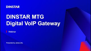 DINSTAR MTG Digital VoIP Gateway Webinar