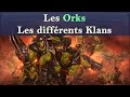 Lore warhammer 40k  les orks  les diffrents klans