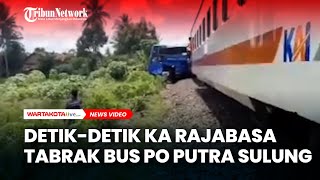 Detik-detik KA Rajabasa Tabrak Bus PO Putra Sulung yang Mogok di Perlintasan Rel, 1 Penumpang Tewas